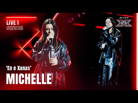 MICHELLE | ‘En E Xanax’ - Samuele Bersani | Live 1 | X Factor 2025