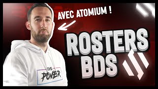 Les rosters BDS officiels !(feat Atomium)