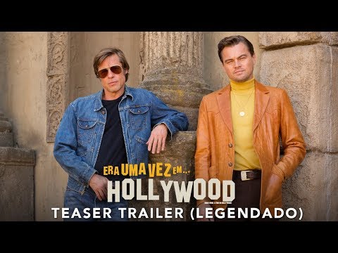 Era Uma Vez... em Hollywood | Teaser Trailer Oficial | LEG | 15 de agosto nos cinemas