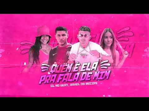 MC RAHEL DO RECIFE E CL NO BEAT FEAT : MC 2JHOW E SEJA FADA - QUEM É ELA PRA FALAR DE MIM ?