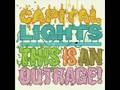 Capital Lights - Outrage