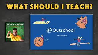 What Should I Teach on Outschool?
