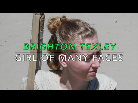 Brighton Texley - Girl of Many Faces