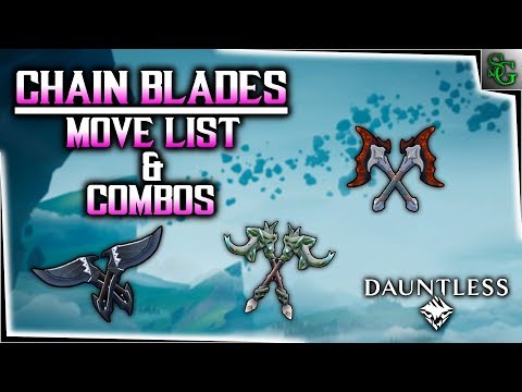 Dauntless - Chain Blades 101 - The Move List & How to Use It