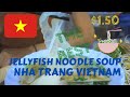 Best Jellyfish Soup In Nha Trang Vietnam