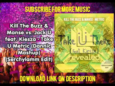 Kill The Buzz & Manse vs. Jack Ü feat. Kiesza - Take U Metric (SERGEIV Edit)