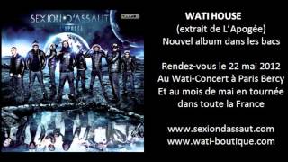 Sexion D&#39;Assaut - Wati House [L&#39;Apogée]