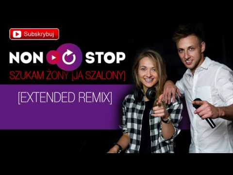 Non Stop - Szukam Żony (Extended Remix)
