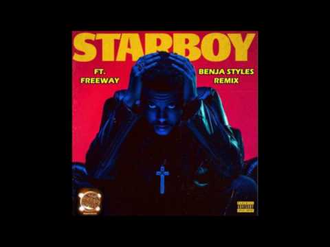 Starboy ft Freeway (Benja Styles Remix) [NEW SONG]