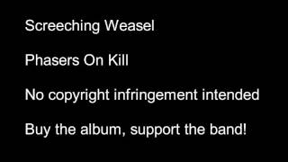 Screeching Weasel - Phasers On Kill