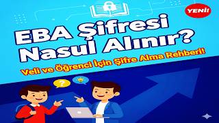 EBA Şifresi Nasıl Alınır? Veli ve Öğrenci İçin Şifre Alma Rehberi!