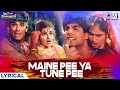 Maine Pee Ya Tune Pee Lyrical Waqt Hamara Hai Akshay Kumar Sunil Shetty 90s Holi Songs