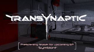 Video TransYnaptiC - 'Symbiont' EP prelistening teaser