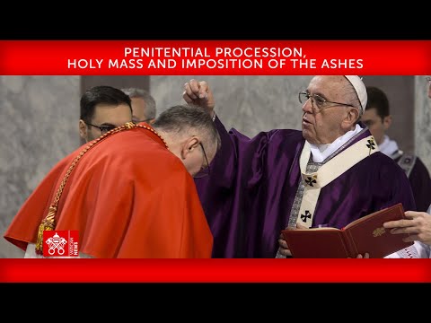 22 February 2023, Penitential Procession, Holy Mass and imposition of the ashes | Pope Francis