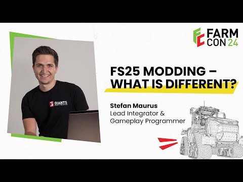 FarmCon 24: FS25 Modding - What's different?