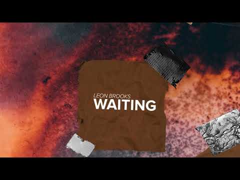 Leon Brooks - Waiting (Official Lyric Video)