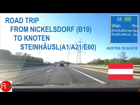 ROAD BY STEVČA - ROAD TRIP NICKELSDORF (B10) / KNOTEN STEINHÄUSL (A1/A21/E60) 04.2018