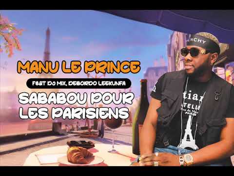 MANU LE PRINCE feat DJ MIX, DEBORDO LEEKUNFA - SABABOU FOR PARISIANS