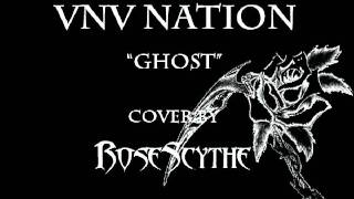 VNV Nation &quot;Ghost&quot; (Instrumental Metal Cover by RoseScythe)