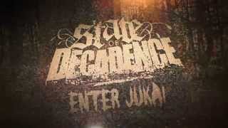 State Of Decadence - Enter Jukai ft. Storma (Whoretopsy) (Official Lyric Video)