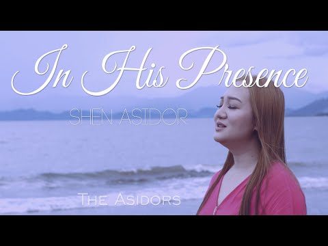 In His Presence - Shen Asidor | THE ASIDORS 2021 COVERS