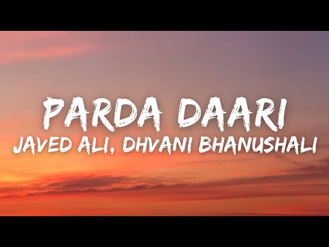Parda Daari (Lyrics) - Javed Ali | Dhvani Bhanushali | Janhit Mein Jaari | Nushrratt B, Anud S