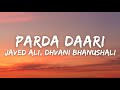 Parda Daari (Lyrics) - Javed Ali | Dhvani Bhanushali | Janhit Mein Jaari | Nushrratt B, Anud S