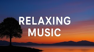 Relaxing Music, Stress Relief Music, Sleep Music, Meditation Music, Study Music, Calming Music
