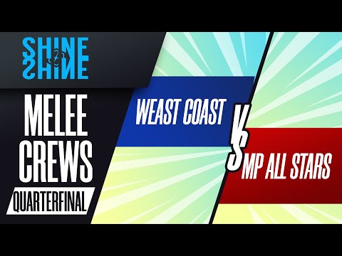 weast coast vs MP All Stars - Quarterfinal: Melee Crews - Shine 2022