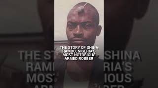 The story about shina Rambo Nigeria notorious gang