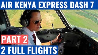 AIR KENYA EXPRESS DASH 7 | PART 2 | COCKPIT VIDEO | FLIGHTDECK ACTION | AFRICAN AVIATION