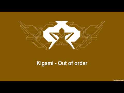 Kigami - Out of Order