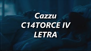 Cazzu - C14TORCE IV❤️| LETRA