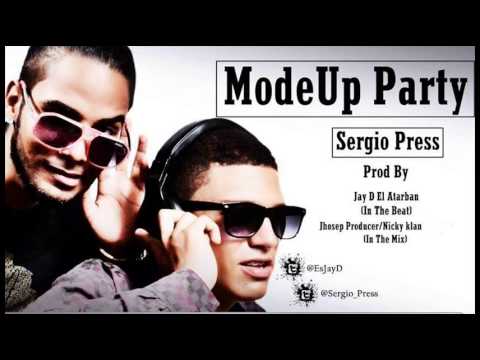 ModeUp Party  Sergio Press Prod by JayD