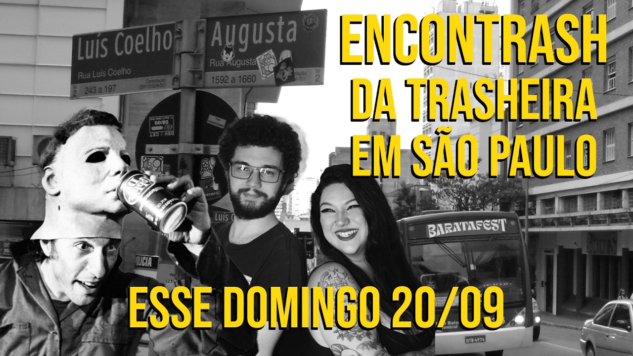 ENCONTRO DA TRASHEIRA EM SÃO PAULO NESSE DOMINGO!!!!