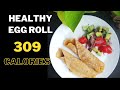 Healthy Egg Roll | 309 Calories | Kerala Weightloss Recipes