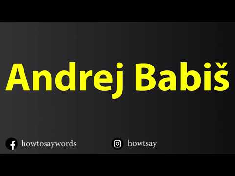 How To Pronounce Andrej Babis