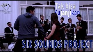 SIX SOUNDS PROJECT - TAK BISA KUJANJIKAN - Official Lyrics Video