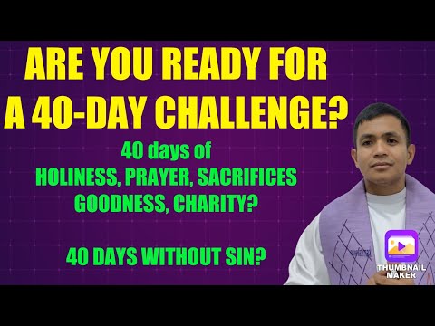 MATTHEW 6:1-6;16-18, “ARE YOU READY TO TAKE UP 40-DAY CHALLENGE? #Lent #AshWednesday2022 #Kwaresma