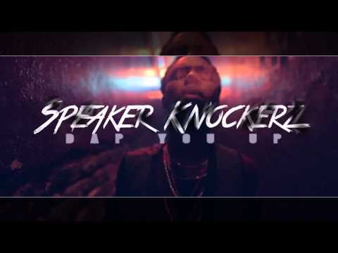 Speaker Knockerz - Dap You Up (Instrumental)