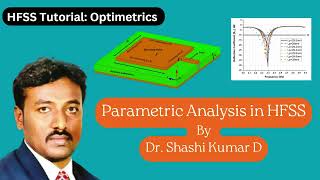 HFSS Tutorial: Parametric Analysis