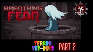 Terror try outs - Breathing fear (part 2) | Penance RPG