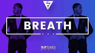 Trey Songz Ft. Kehlani Type Beat | RnBass Instrumental | &quot;Breath&quot; | FlipTunesMusic™