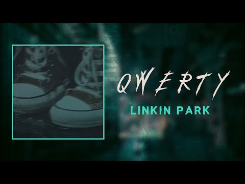linkin park - QWERTY (lyrics)