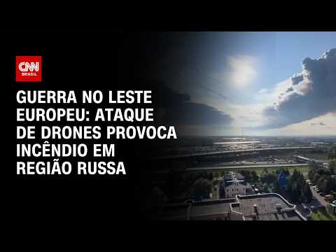 Ataque de drones causa incêndio em instalações de energia na Rússia | LIVE CNN