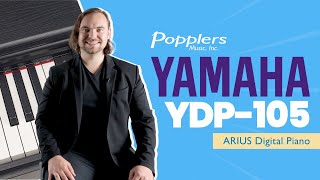 Video thumbnail for Yamaha ARIUS YDP-105 Digital Piano Overview with Playing Demo | 88-Key | Popplers Music by Popplers Music