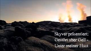 Gestört aber geil-unter meiner haut