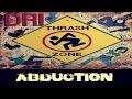 D.R.I. - Abduction (Thrash Metal/Crossover)