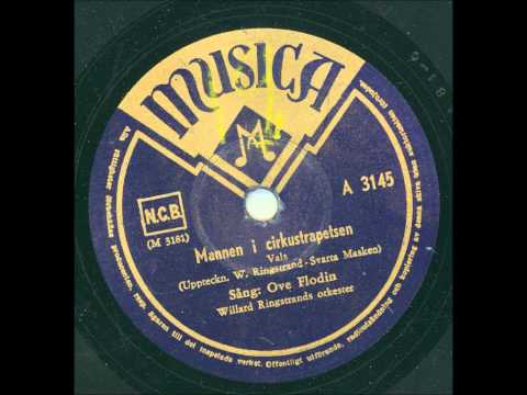Sång: Ove Flodin Willard Ringstrands orkester - Mannen i circustrapetsen