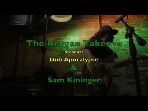 Dub Apocalypse & Sam Kininger